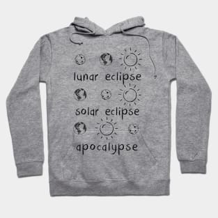 Lunar Eclipse, Solar Eclipse and Apocalypse Funny Hoodie